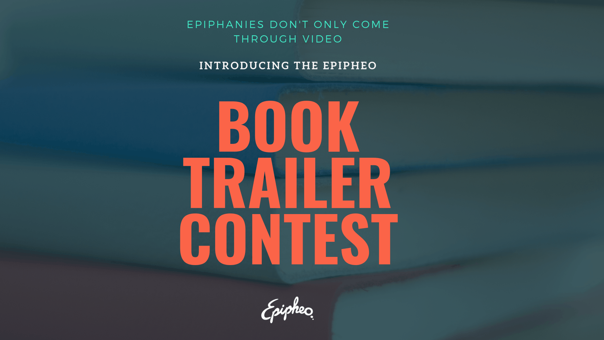 Introducing The Epipheo Book Trailer Contest Epipheo